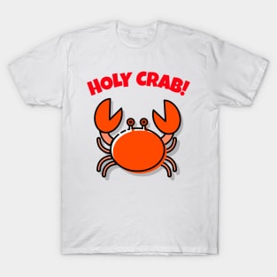 Holy Crab! Cute crab cartoon pun T-Shirt